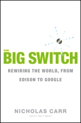 Book cover of 'The Big Switch: Rewiring the World, From Edison to Google'