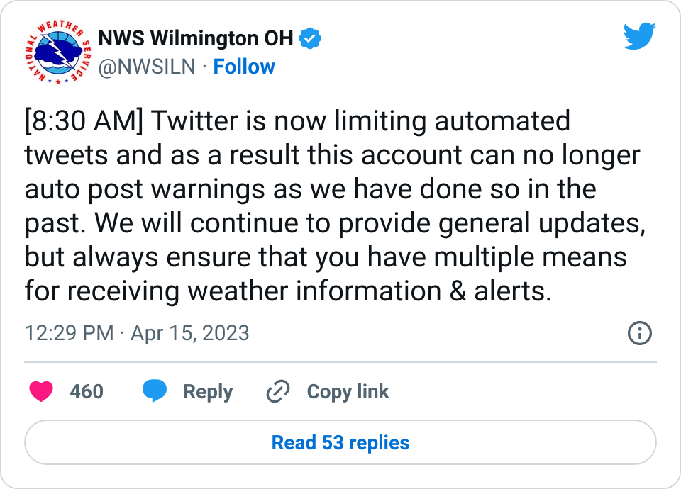 Tweet from the National Weather Service office in Wilmington Ohio from April 15, 2023 that says: 'Twitter is now limiting automated tweets and as a result this account can no longer auto post warnings as we have done so in the past. We will continue to provide general updates, but always ensure that you have multiple means for receiving weather information & alerts.'