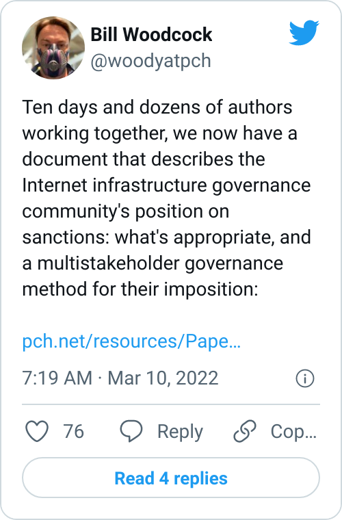 Screen capture of Bill Woodcock's tweet: 'Ten days and dozens of authors working together, we now have a document that describes the Internet infrastructure governance community's position on sanctions: what's appropriate, and a multistakeholder governance method for their imposition'
